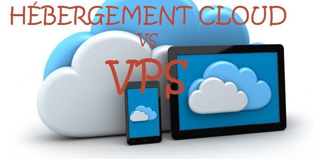 hébergement cloud vs VPS