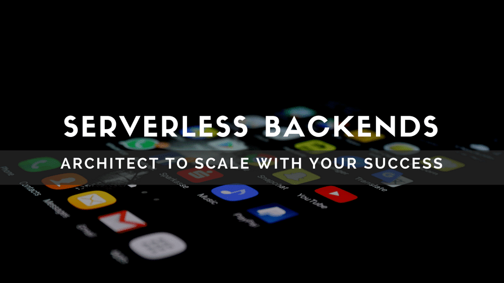 Comment concevoir un backend sans serveur qui évolue avec le succès de vos applications ? 11 1 UmTQkI7 PzIMs3nov efHw