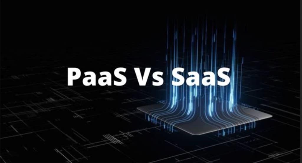 SaaS vs PaaS