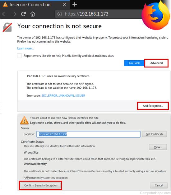 Dans Firefox, cliquez sur Avancé, Ajouter une exception, Confirmer l'exception de sécurité.