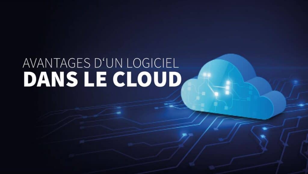 Logiciel Cloud vs sur site : quel est le meilleur pour votre entreprise ? 11 Avantages des logiciels cloud