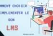 Comment choisir et implémenter le bon LMS