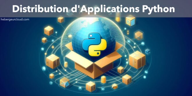 Meilleures Pratiques pour la Distribution d'Applications Python